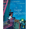 El Lugar Perfecto (the Perfect Place Spanish Edition) - Hardcover