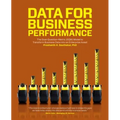 Data for Business Performance: The Goal-Question-Metric (GQM) Model to Transform Business Data into an Enterprise Asset - Paperback