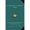 A Treatise On Deeds (1906) - Hardcover