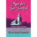 Murder So Sinful: A Merry March Mystery - Paperback