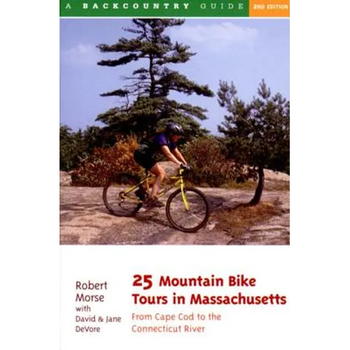 25 Mountain Bike Tours in Massachusetts: From the Connecticut River to the Atlantic Coast - Paperback