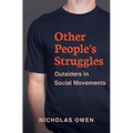 Other People's Struggles: Outsiders in Social Movements - Hardcover