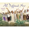 All Different Now: Juneteenth, the First Day of Freedom - Hardcover