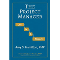 The Project Manager: Life is a Project - Hardcover
