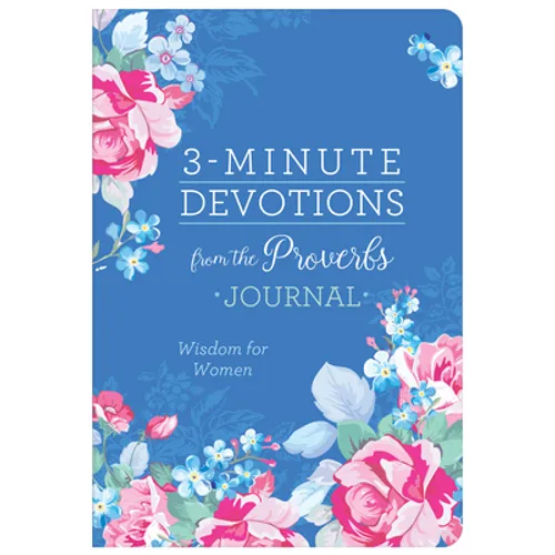 3-Minute Devotions from the Proverbs Journal: Wisdom for Women - Paperback