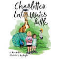 Charlotte's Lost Water Bottle - Hardcover