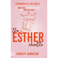 The Esther Mantle: An Urgent Call for Women to Stand and Shape His-Story - Hardcover
