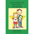 Tom and Penny's Worry Book - Starting School - Paperback