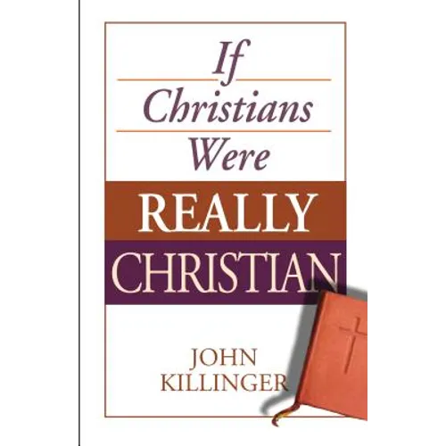 If Christians Were Really Christian - Paperback