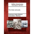 The Indian Advocate. - Paperback