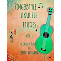Fingerstyle Ukulele Etudes Vol. 1: 10 Graded Studies - Paperback
