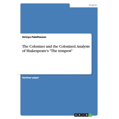 The Colonizer and the Colonized. Analysis of Shakespeare's "The tempest" - Paperback