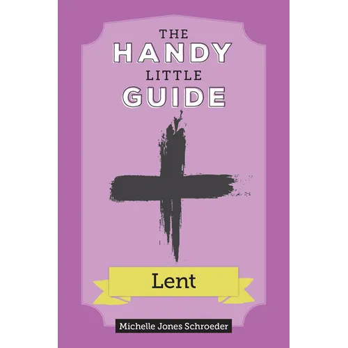 The Handy Little Guide to Lent - Paperback