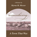 remembering...A Town That Was - Paperback