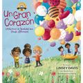 Un Gran Corazón: Celebremos La Igualdad Aun Siendo Diferentes - Hardcover