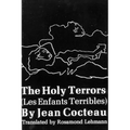 The Holy Terrors: (Les Enfants Terribles) - Hardcover