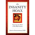 The Insanity Hoax: Exposing the Myth of the Mad Genius - Paperback