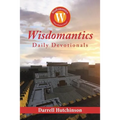 Wisdomantics: Daily Devotionals - Paperback