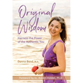 Original Wisdom: Harness the Power of the Authentic You - Hardcover