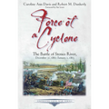 Force of a Cyclone: The Battle of Stones River: December 31, 1862-January 2, 1863 - Paperback