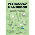The Peeragogy Handbook, v. 3: The No-Longer-Missing Guide to Peer Learning & Peer Production - Paperback