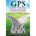 GPS: God's Purpose for Salvation - Paperback