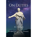 On Duties: A Guide To Conduct, Obligations, And Decision-Making - Paperback