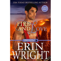 Fire and Love: An Opposites-Attract Fireman Romance (Large Print) - Paperback