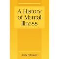 A History of Mental Illness - Paperback