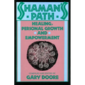 Shaman's Path: Healing, Personal Growth, and Empowerment - Paperback