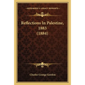 Reflections In Palestine, 1883 (1884) - Paperback