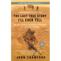 The Last True Story I'll Ever Tell: An Accidental Soldier's Account of the War in Iraq - Paperback