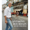 Anthony Bourdain Remembered - Hardcover