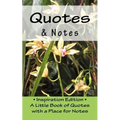 Quotes & Notes: Inspiration Edition - A Little Book of Quotes with a Place for Notes - Paperback