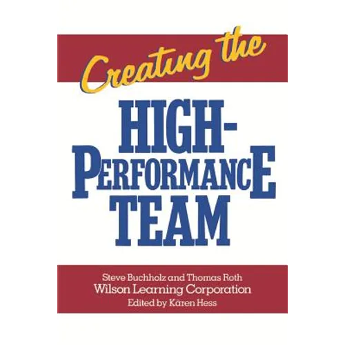 Creating the High Performance Team - Paperback