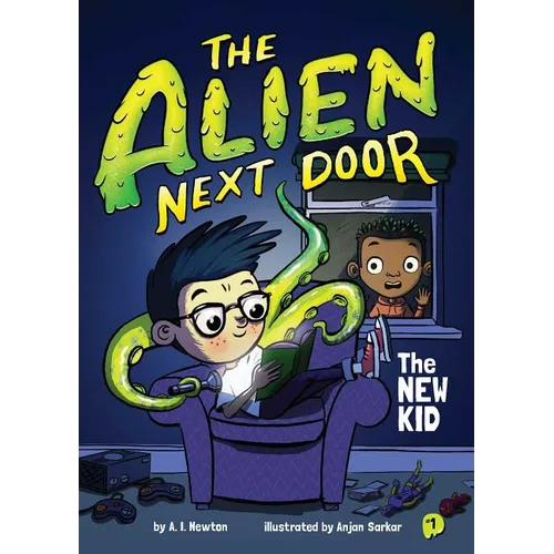 The Alien Next Door 1: The New Kid - Hardcover