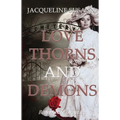 Love Thorns and Demons: Bittersweet Devotion - Paperback
