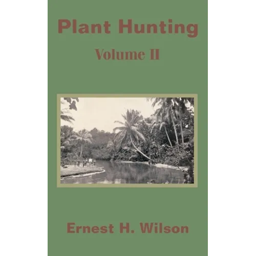 Plant Hunting (Volume II) - Paperback
