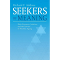 Seekers of Meaning: Baby Boomers, Judaism, and the Pursuit of Healthy Aging - Paperback
