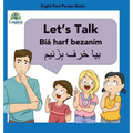 Learn Persian Let's Talk Bíyá Harf Bezaním: In English, Persian & Finglisi: Let's Talk Bíyá Harf Bezaním - Hardcover