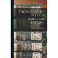 The McCarthys in Early American History - Hardcover