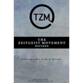 The Zeitgeist Movement Defined: Realizing a New Train of Thought - Paperback
