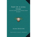Part Of A Long Story: Eugene O'Neill As A Young Man In Love - Hardcover