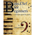Bass Clef for Beginners: a practical guide - Paperback