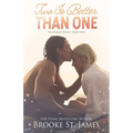 Two Is Better Than One: A Romance - Paperback