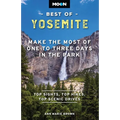 Moon Best of Yosemite: Make the Most of One to Three Days in the Park - Paperback