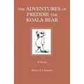 The Adventures of Freddie the Koala Bear - Paperback