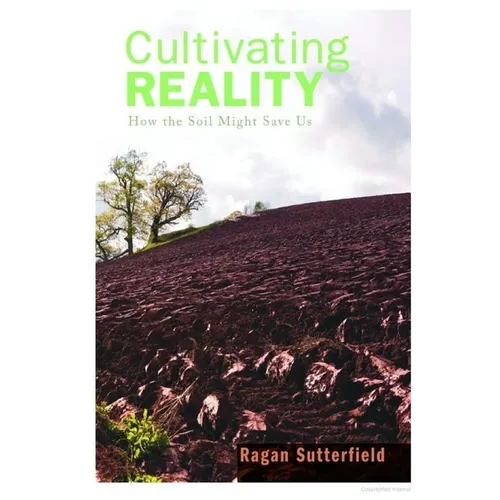 Cultivating Reality - Paperback