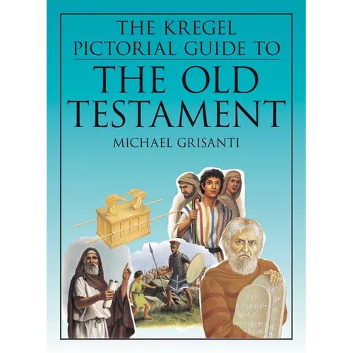 The Kregel Pictorial Guide to the Old Testament - Paperback