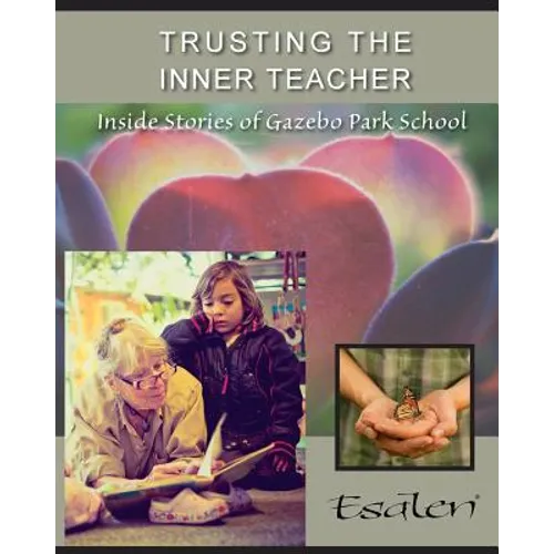 Trusting the Inner Teacher: Inside Stories of Gazebo Park School - Paperback